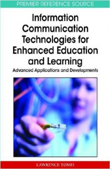 Information Communication Technologies for Enhanced Education and Learning: Advanced Applications and Developments