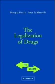 The Legalization of Drugs (For and Against)