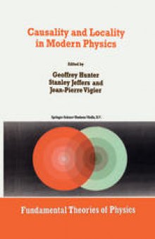 Causality and Locality in Modern Physics: Proceedings of a Symposium in honour of Jean-Pierre Vigier