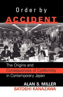 Order by Accident: The Origins and Consequences of Conformity in Contemporary Japan
