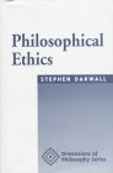 Philosophical Ethics: An Historical And Contemporary Introduction (Dimensions of Philosophy Series)  