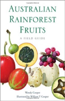 Australian rainforest fruits : a field guide