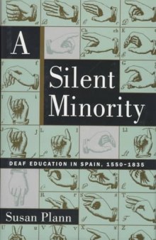 A silent minority: deaf education in Spain, 1550-1835  