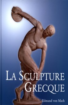 La sculpture grecque: Son esprit et ses principes