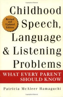Childhood Speech, Language & Listening Problems: What Every Parent Should Know  
