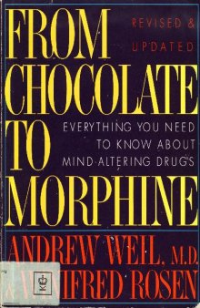 From Chocolate To Morphine. Mind-Altering Drugs