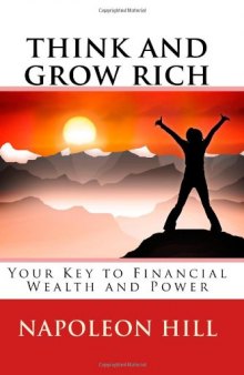 Think and Grow Rich: Your Key to Financial Wealth and Power