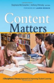 Content Matters: A Disciplinary Literacy Approach to Improving Student Learning (Jossey-Bass Education)