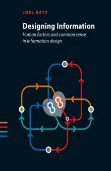 Designing Information : Human Factors and Common Sense in Information Design