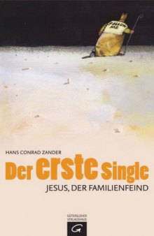 Der erste Single: Jesus, der Familienfeind