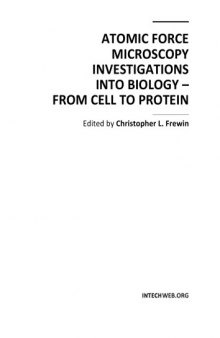 Atomic Force Microscopy - Investigns. Into Biology - From Cell to Protein