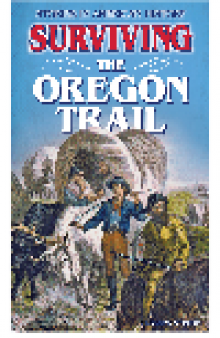 Surviving the Oregon Trail. Stories in American History