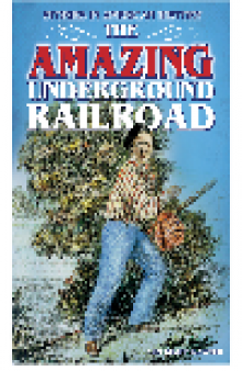 The Amazing Underground Railroad. Stories in American History