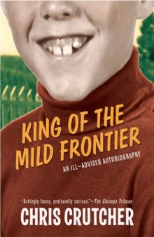 King of the mild frontier : an ill-advised autobiography