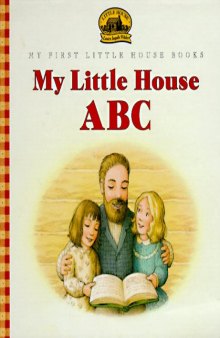 My Little House ABC (My First Little House Books)