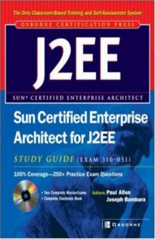 Sun Certified Enterprise Architect for J2EE Study Guide: Exam 310-051