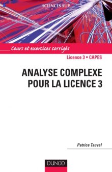 Analyse complexe pour la Licence 3: Cours et exercices corriges