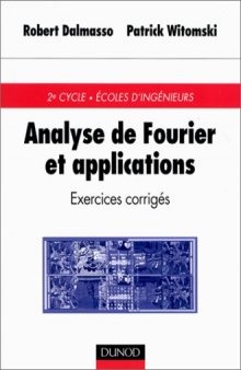 Analyse de Fourier et applications: exercices corrigés