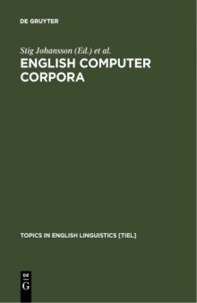 English Computer Corpora: Selected Papers and Research Guide