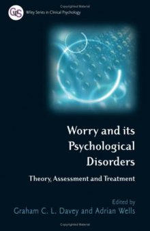 Worry and psychological disorders : theory, assessment and treatment
