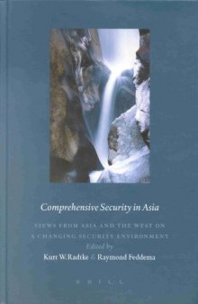 Comprehensive Security in Asia: Views from Asia and the West on a Changing Security Environment