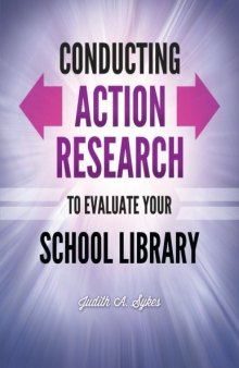 Conducting Action Research to Evaluate Your School Library