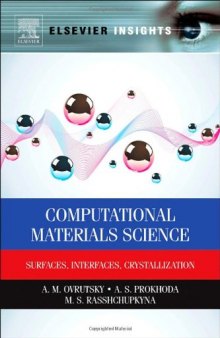 Computational Materials Science. Surfaces, Interfaces, Crystallization