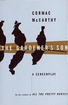The Gardener's son : a screenplay