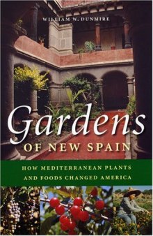 Gardens of New Spain: How Mediterranean Plants and Foods Changed America