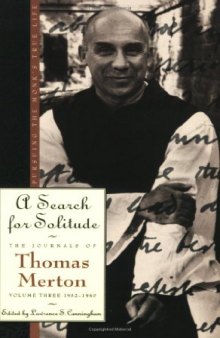 A Search for Solitude: Pursuing the Monk's True LifeThe Journals of Thomas Merton, Volume 3: 1952-1960 (Merton, Thomas  Journal of Thomas Merton)