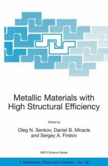 Metallic Materials with High Structural Efficiency (NATO Science Series II: Mathematics, Physics and Chemistry)