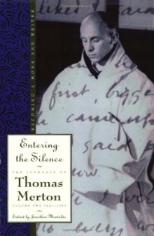 Entering the Silence: Becoming a Monk and a Writer (The Journals of Thomas Merton, V. 2)