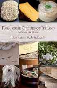 Farmhouse cheeses of Ireland : a celebration