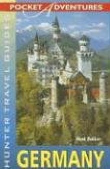 Germany Pocket Adventures (Adventure Guide to Germany (Pocket)) (Hunter Travel Guides Pocket Adventures)