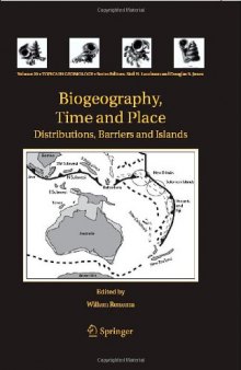 Biogeography, Time and Place: Distributions, Barriers and Islands (Topics in Geobiology)