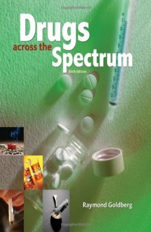 Drugs Across the Spectrum , Sixth Edition  