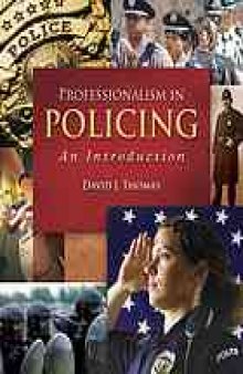 Professionalism in policing : an introduction
