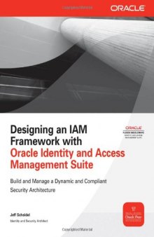 Designing an IAM Framework with Oracle Identity and Access Management Suite 