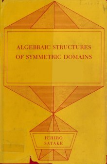 Algebraic Structures of Symmetric Domains