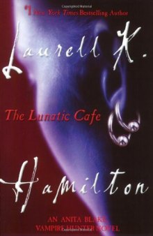The Lunatic Cafe (Anita Blake, Vampire Hunter)