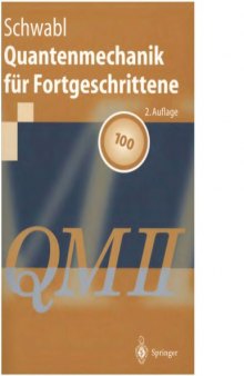 Quantenmechanik fuer Fortgeschrittene - QM II