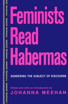 Feminists Read Habermas (Thinking Gender)