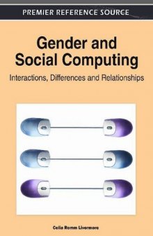 Gender and Social Computing: Interactions, Differences and Relationships (Premier Reference Source)  