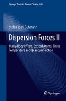 Dispersion Forces II: Many-Body Effects, Excited Atoms, Finite Temperature and Quantum Friction