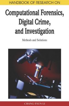 Handbook of Research on Computational Forensics, Digital Crime, and Investigation: Methods and Solutions (Handbook of Research On...)