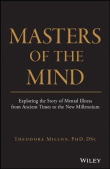 Masters of the mind : exploring the story of mental illness from ancient times to the new millennium