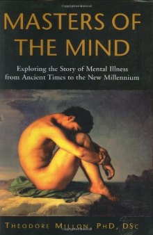 Masters of the Mind: Exploring the Story of Mental Illness from Ancient Times to the New Millennium