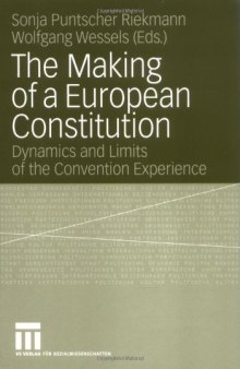The Making of a European Constitution: Dynamics and Limits of the Convention Experience