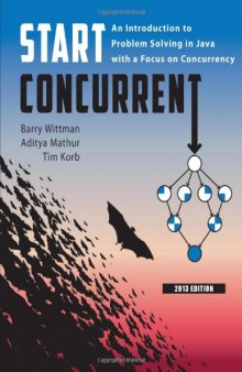 Start concurrent: an introduction to problem solving in Java with a focus on concurrency