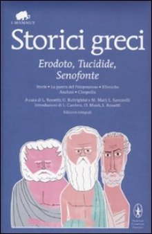 Storici greci. Erodoto, Tucidide, Senofonte. Ediz. integrali